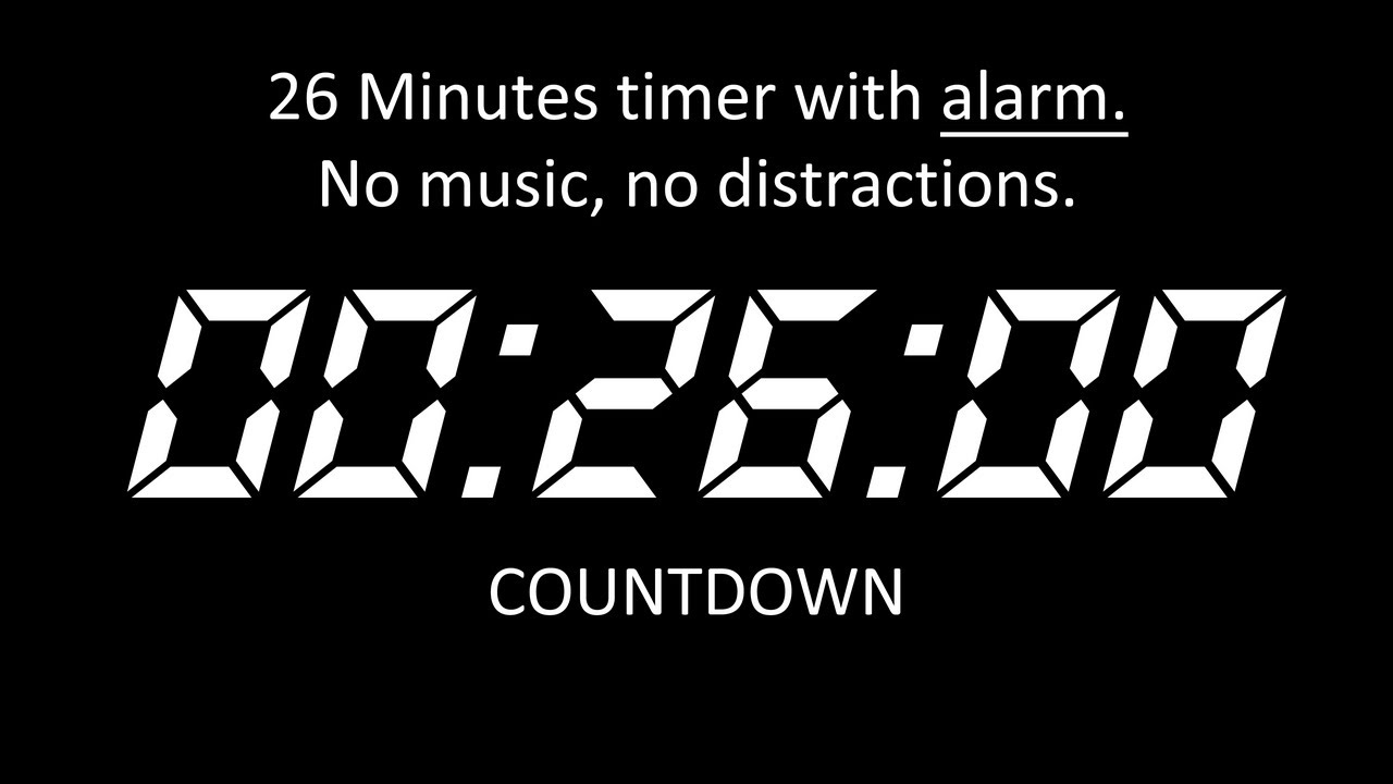 26 MINUTES COUNTDOWN | DIGITAL CLASSIC CLOCK | ALARM | OK TIMER