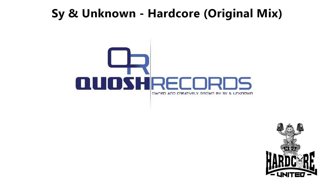 Sy & Unknown - Hardcore (Original Mix)