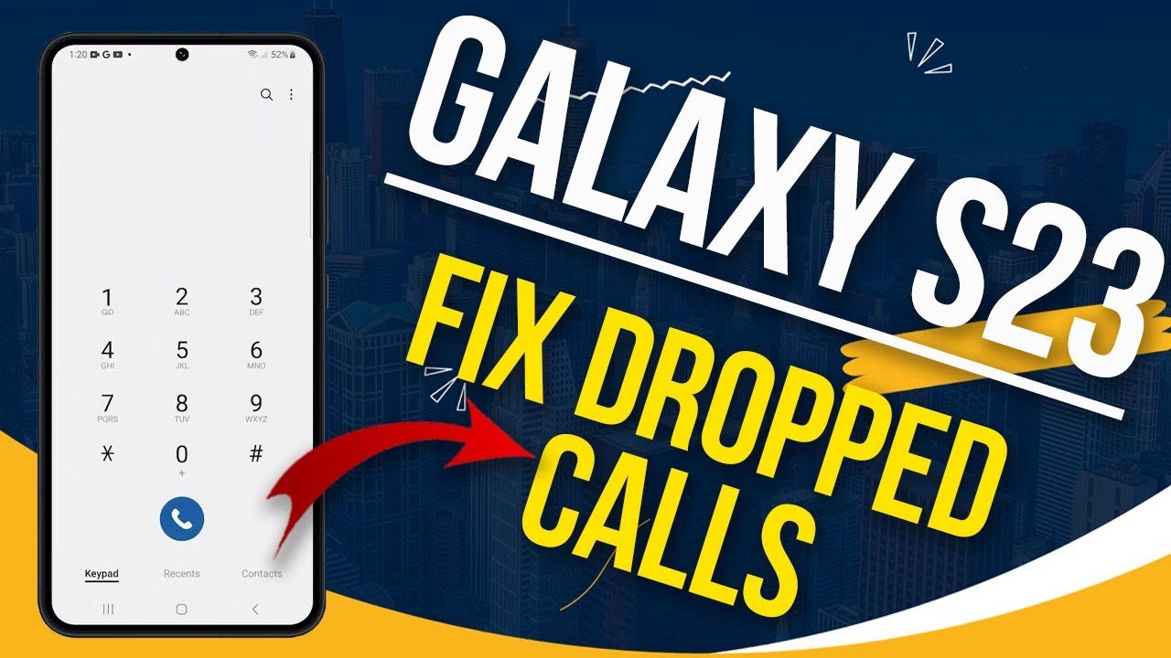 Fix Dropped Calls on Galaxy S23 To Avoid Missed Opportunities