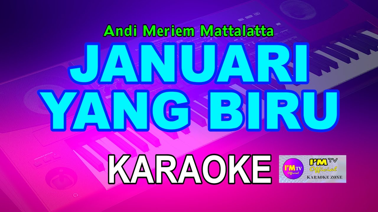 Karaoke JANUARI YANG BIRU - Andi Meriem Mattalata@imtvkaraoke