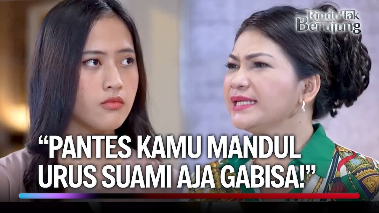 Mantu Kena Julid Mertua Toxic | Rindu Tak Berujung Eps 27 (2/5)
