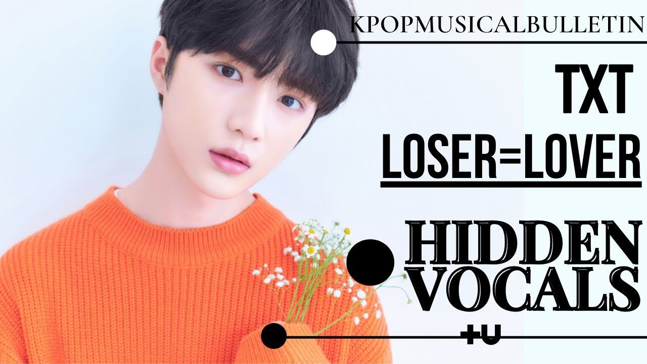 TXT-Loser=Lover(Hidden Vocals/Background Vocals)