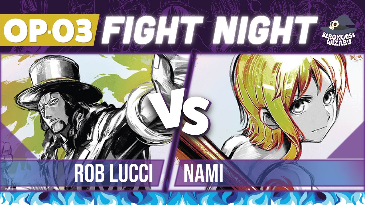 Rob Lucci vs Nami : One Piece Card Game : OP03 Match