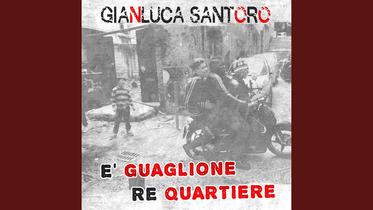 E' guaglione re quartiere