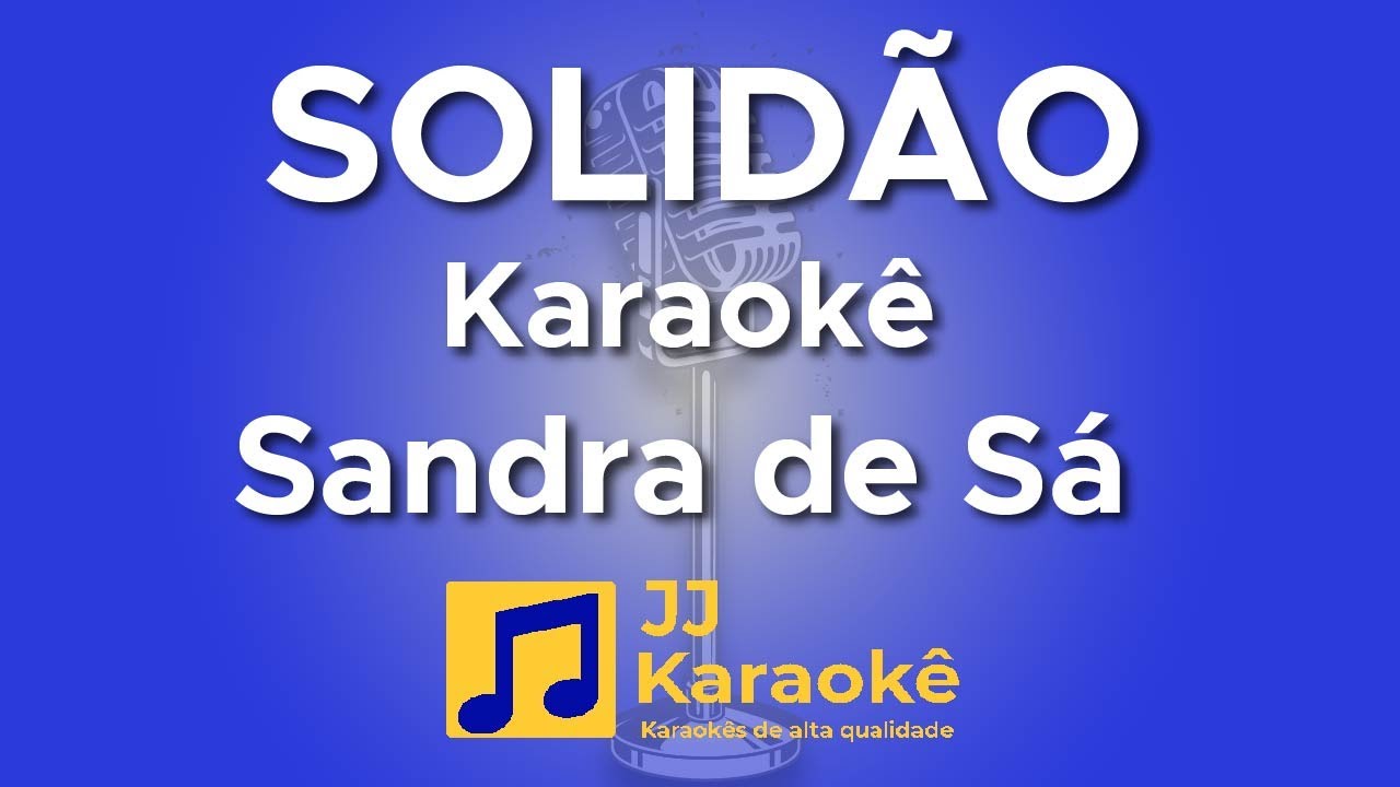 Solidão - Sandra de Sá - Karaokê