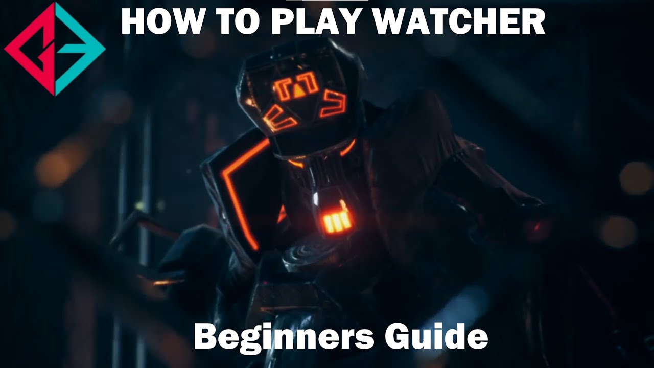 HOW TO PLAY WATCHER || Tips for your first match as Watcher|| GOLD EXPRESS