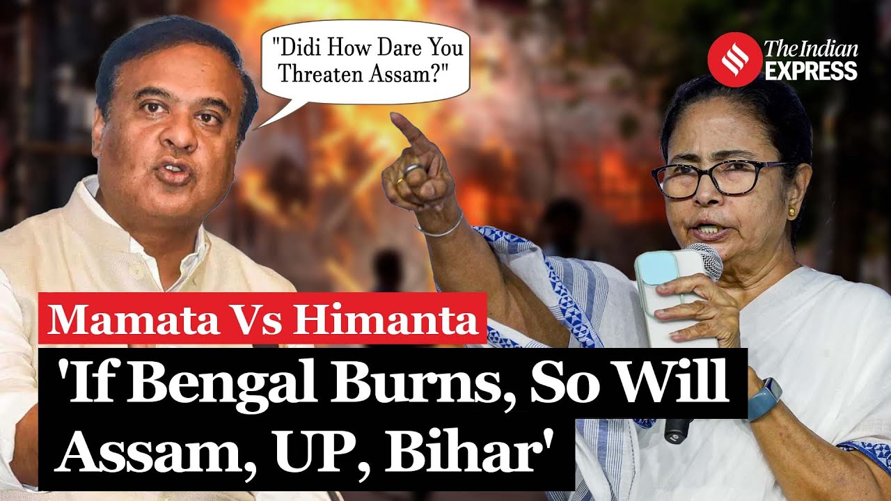 Mamata Vs Himanta: Mamata Banerjee Says If Bengal Burns, So Will Assam, Himanta Retorts