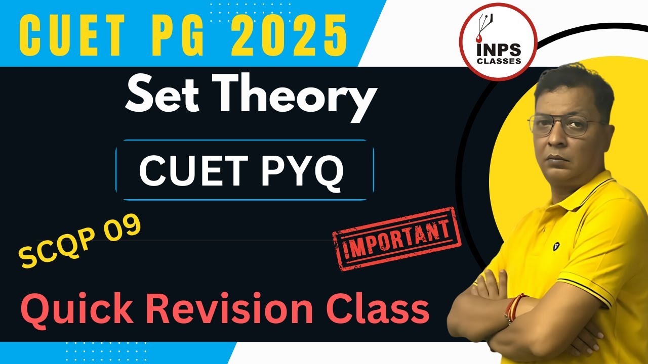CUET 2025 Set Theory PYQs | SCQP 09 | Most Important Problems | By Nitin Agrawal | INPS Classes