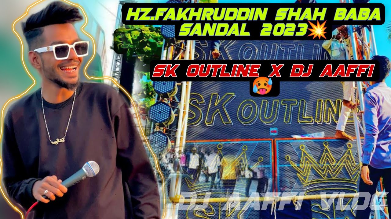 Hazrat Fakhruddin Shah Baba Sandal Mumbra 2023 | Dj Aaffi | Sk Outline | Dj Aaffi Vlog