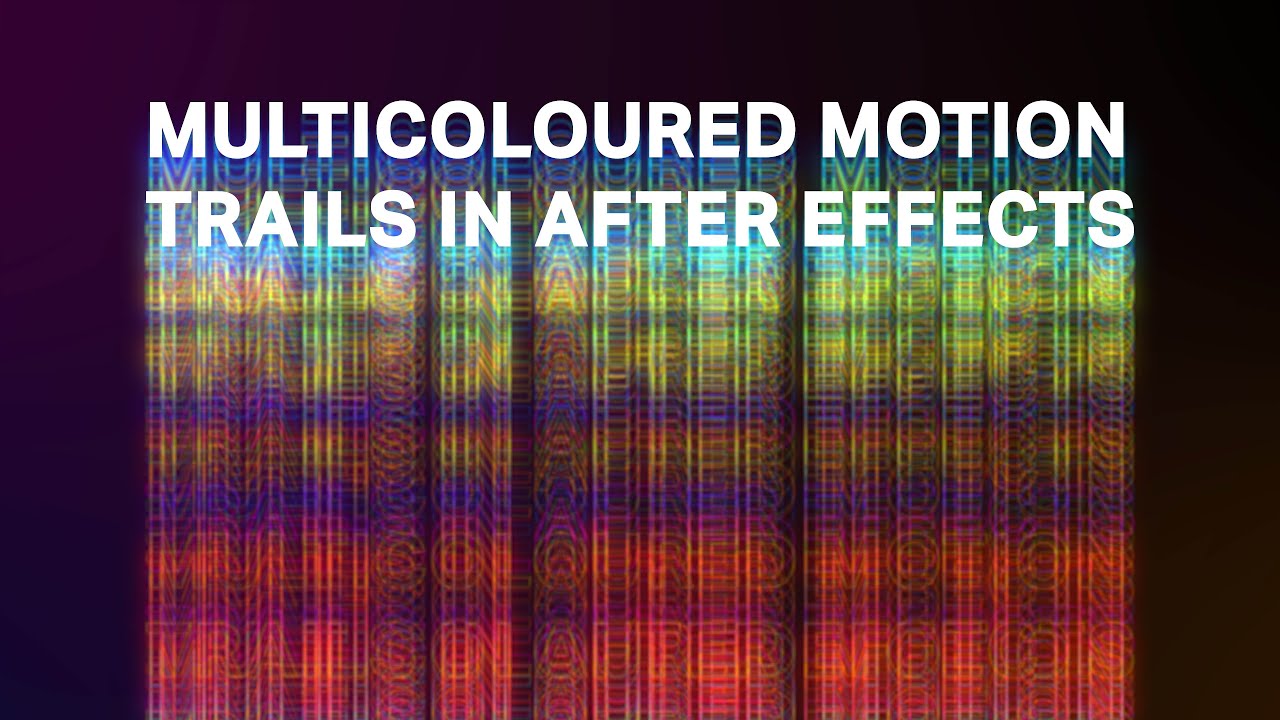 EASY colourful motion trails in After Effects
