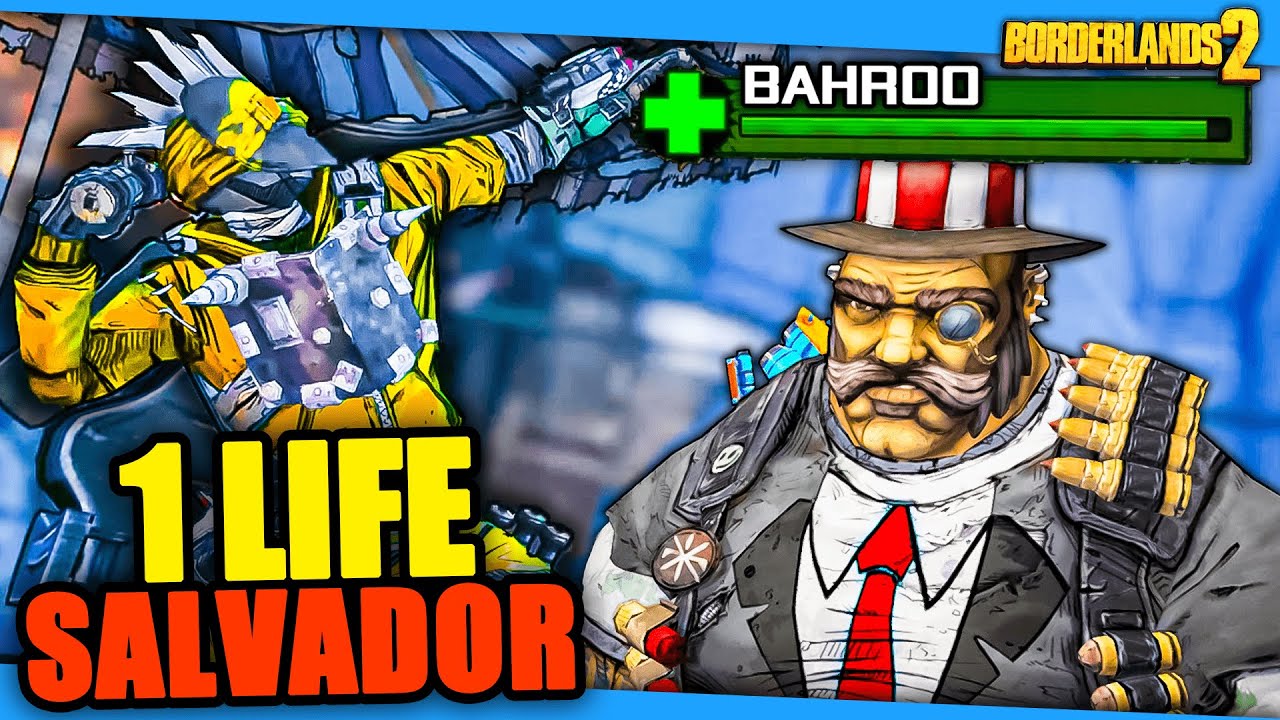Bahroo Returns to Borderlands 2 | One Life Salvador Pt. 1