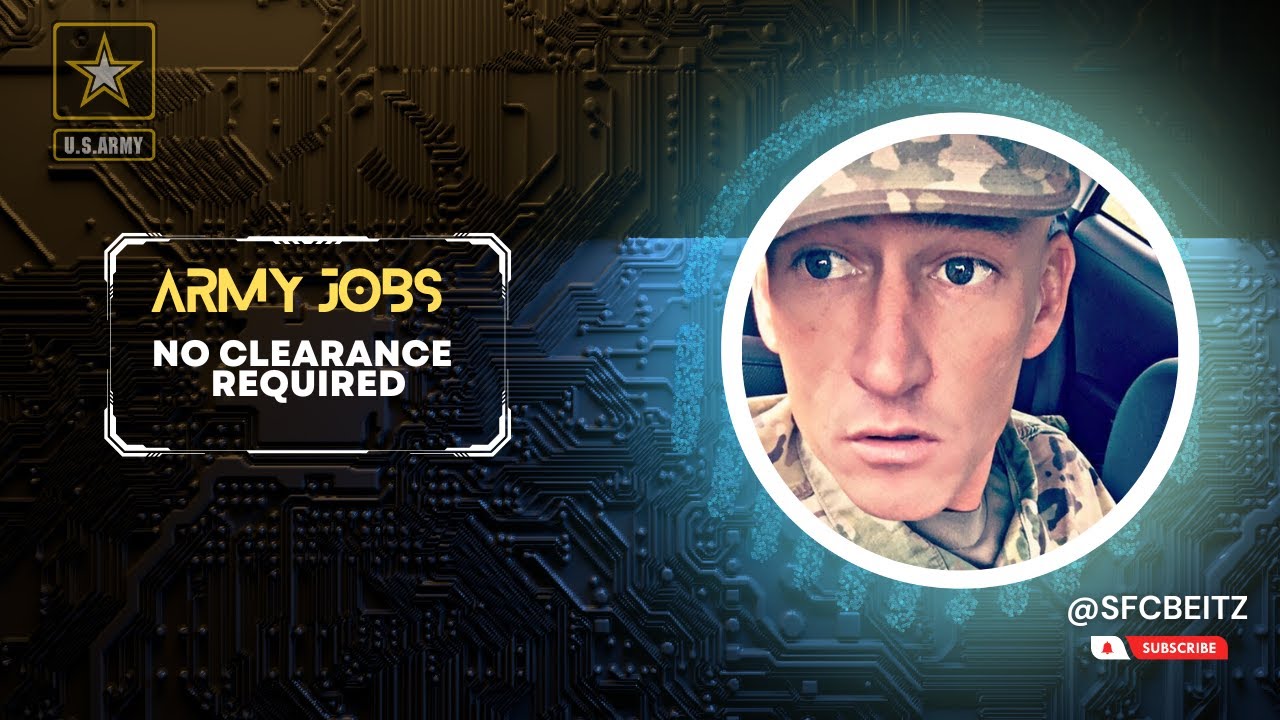 ALL Army Jobs That DO NOT Require a Security Clearance