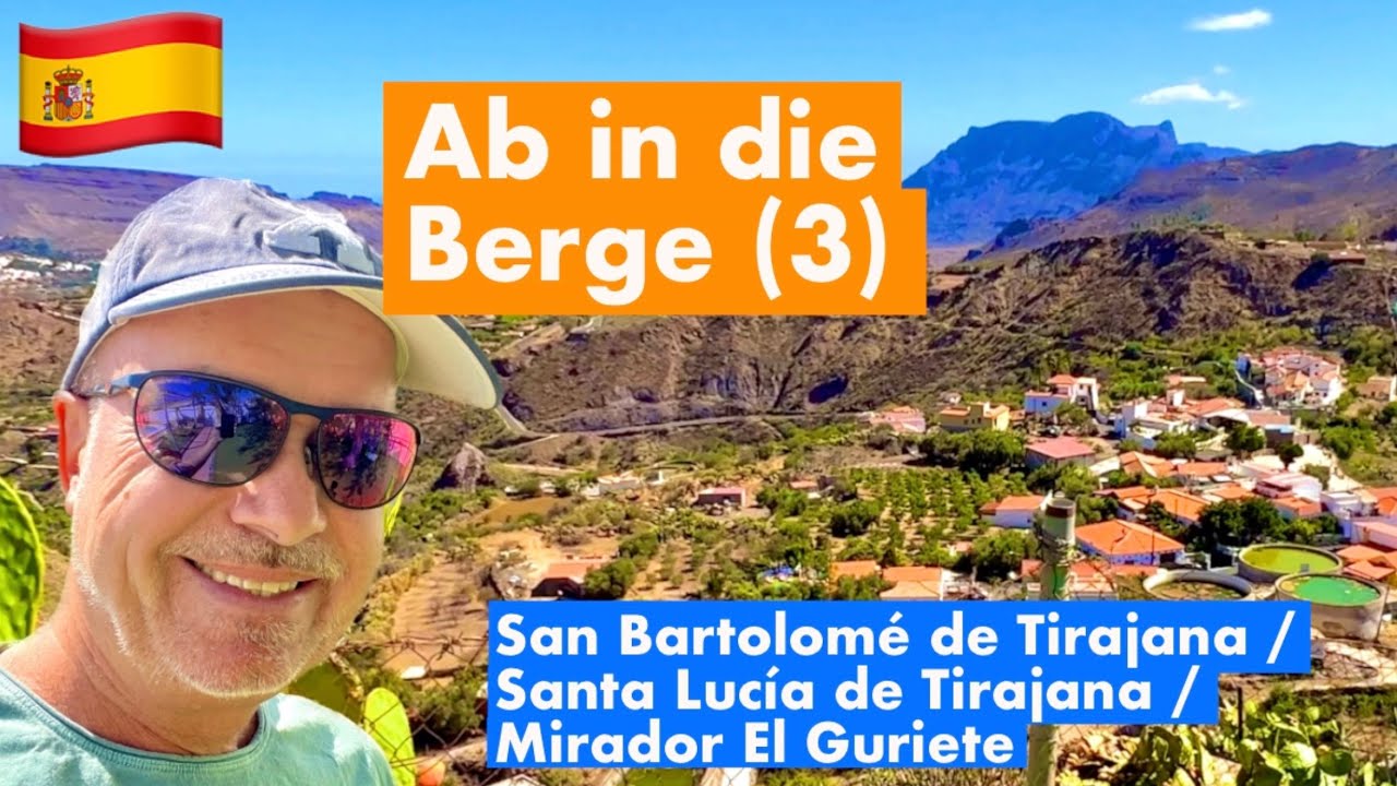 GRAN CANARIA | Bergtour (Teil 3 von 3) | San Bartolom&eacute; de Tirajana (Tunte)