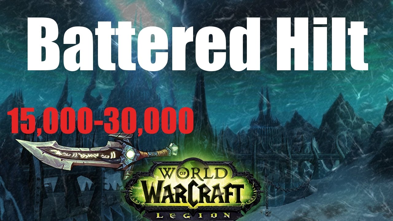 Legion Gold Farm - Battered Hilt (lvl +82)