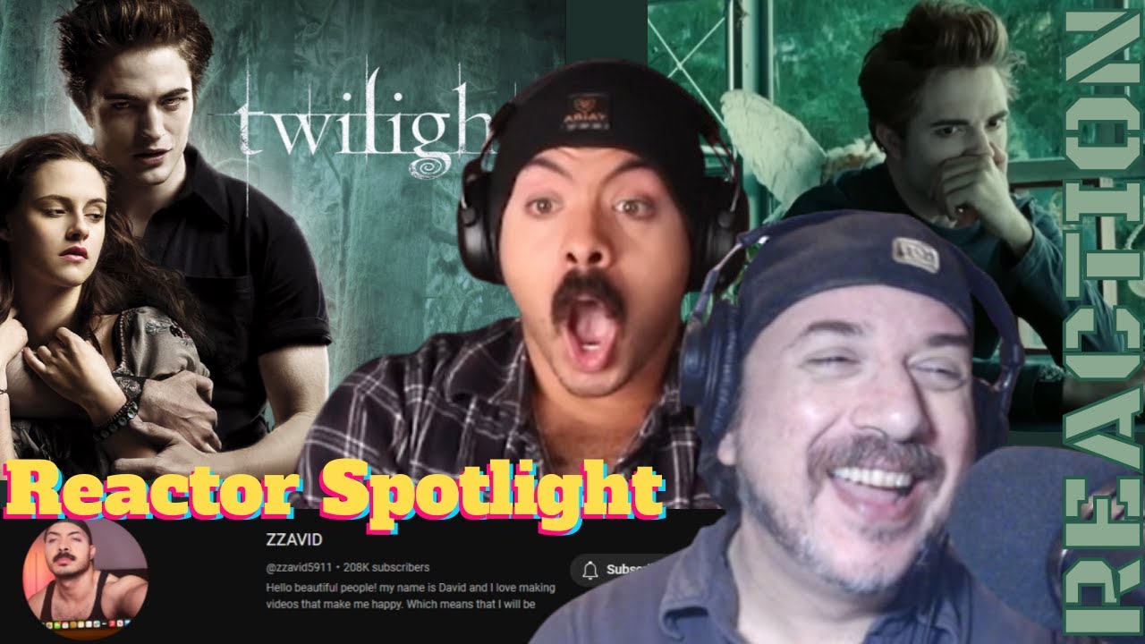 Reactor Spotlight ZZAVID @zzavid5911 ''  Twilight '' Subscriber Request Reaction