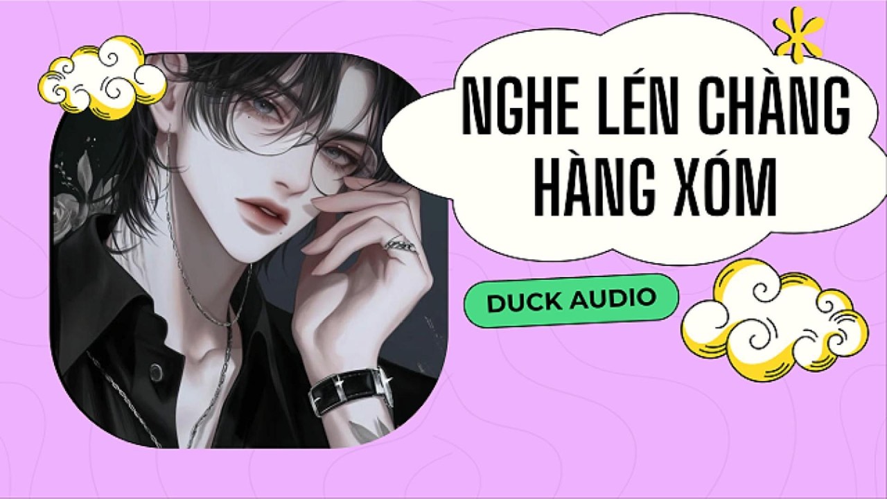 [AUDIO Tình Cảm] Nghe Lén Chàng Hàng Xóm - FULL