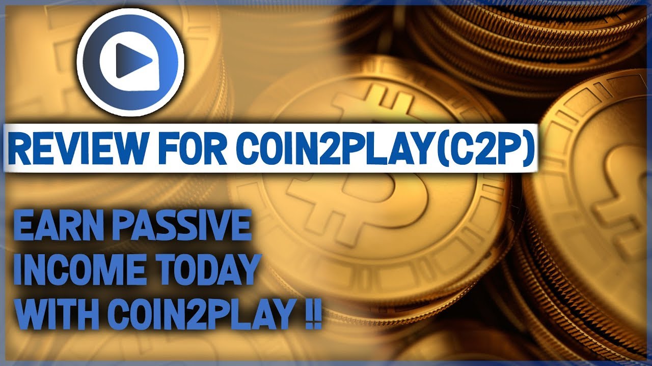 Earn Passive Income Today with the Coin2Play(C2P) Masternode !!!
