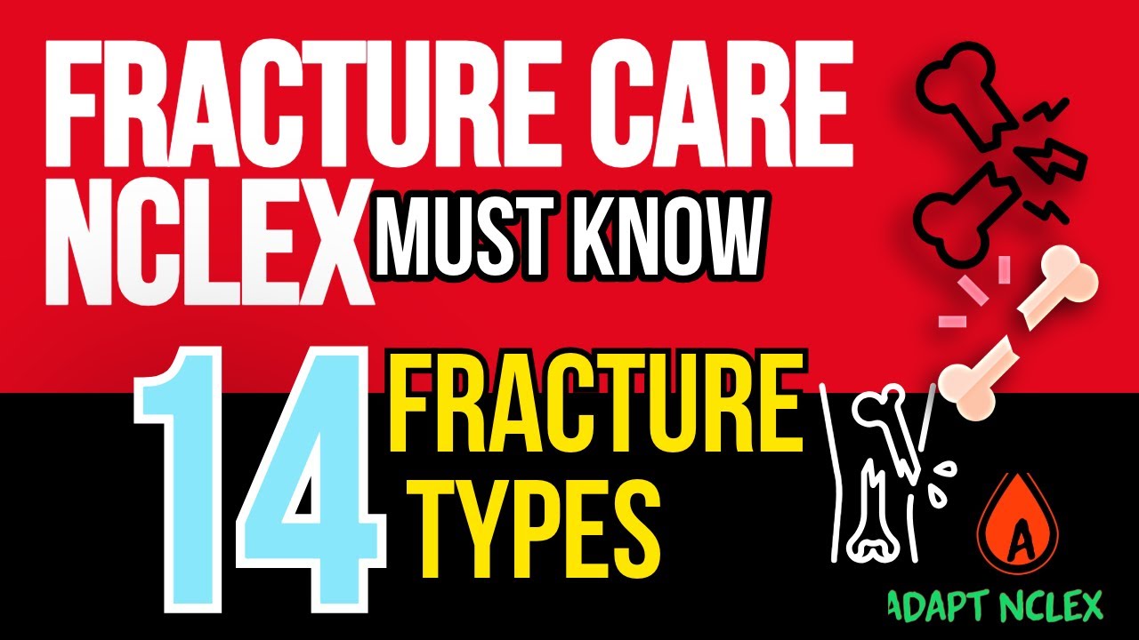 Fracture Care NCLEX Review: Types of Fractures, Red Flags & Nursing Practice Questions