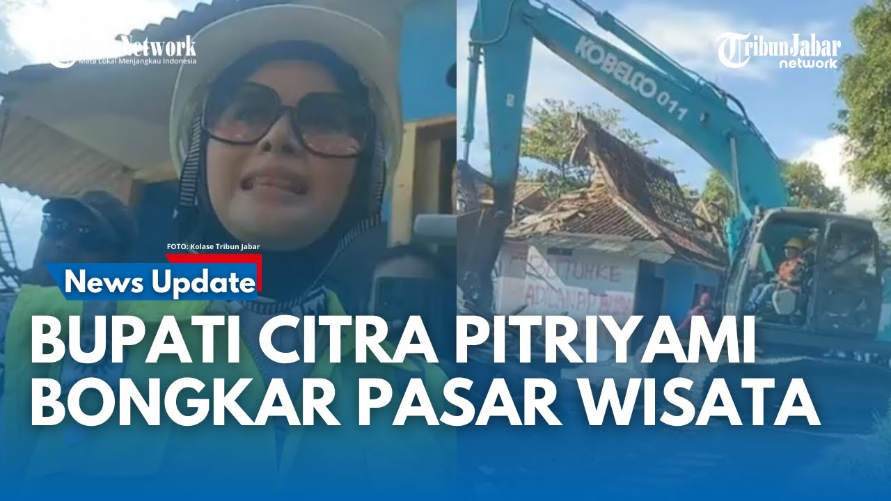 Moment Bupati Citra Pitriyami Pimpin Bongkar Pasar Pananjung Pangandaran