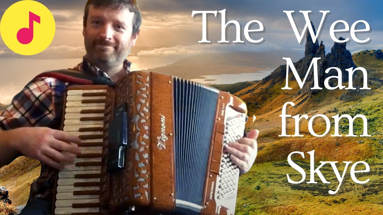 The Wee Man from Skye - Scottish accordion pipe tune