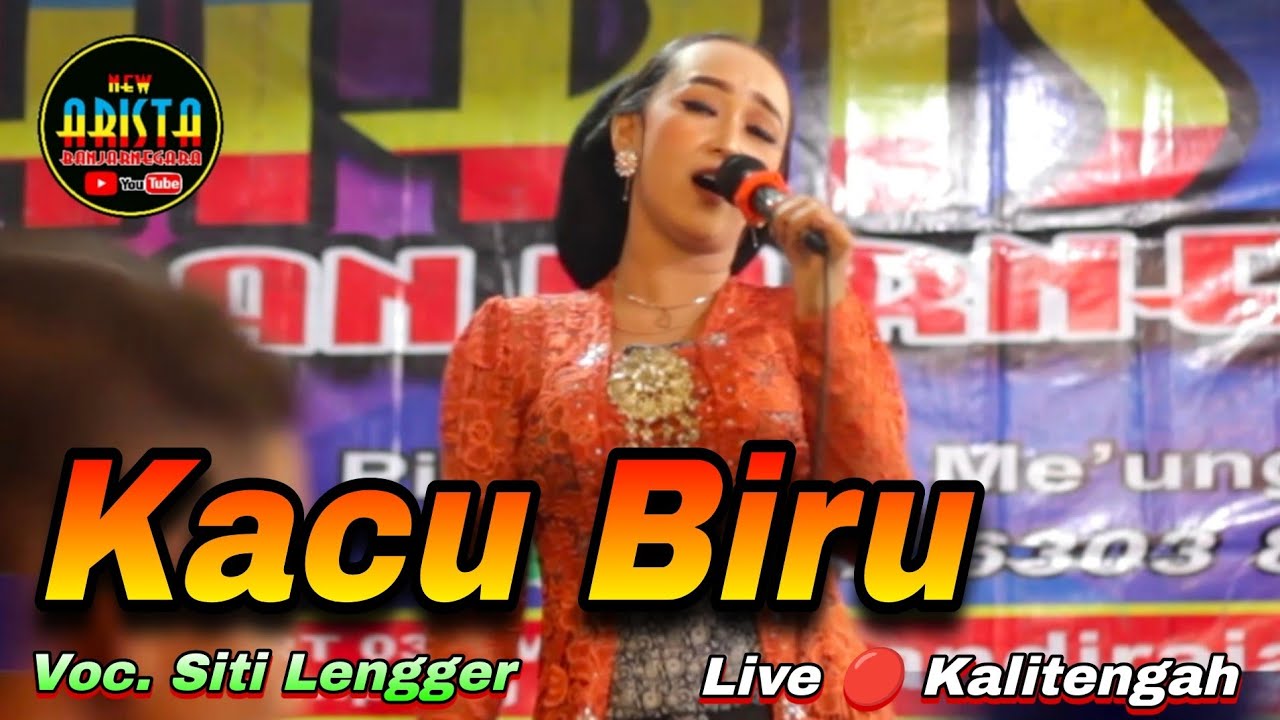 Kacu Biru || Voc. Siti Lengger || New Arista Music || Banjarnegara || Live 🔴 Kalitengah