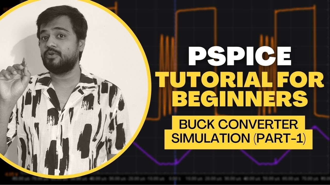 PSpice Tutorial for Beginners - How to do PSpice Simulation of BUCK CONVERTER - I