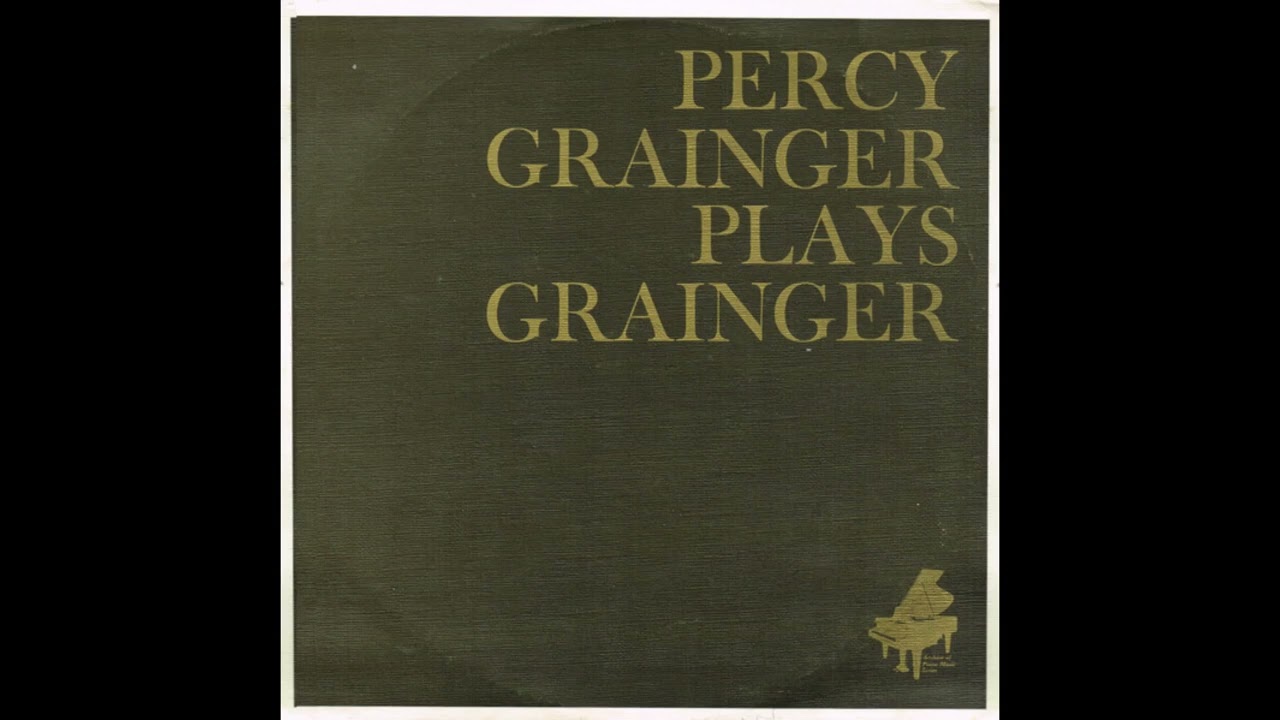 Percy Grainger plays Grainger