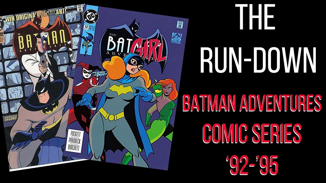 The Run-Down : Batman Adventures Comic Series 1992 - 1995 / Comic Run Review