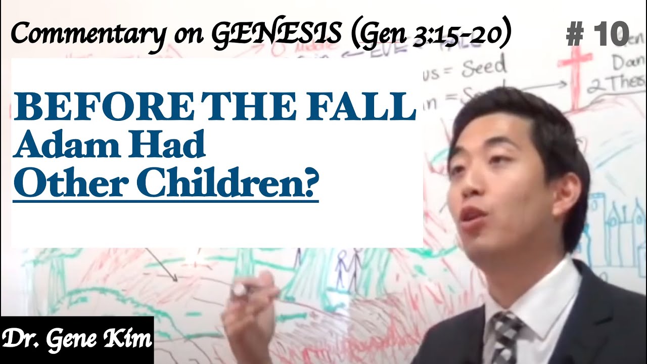 BEFORE THE FALL Adam Had Other Children?! (Genesis 
