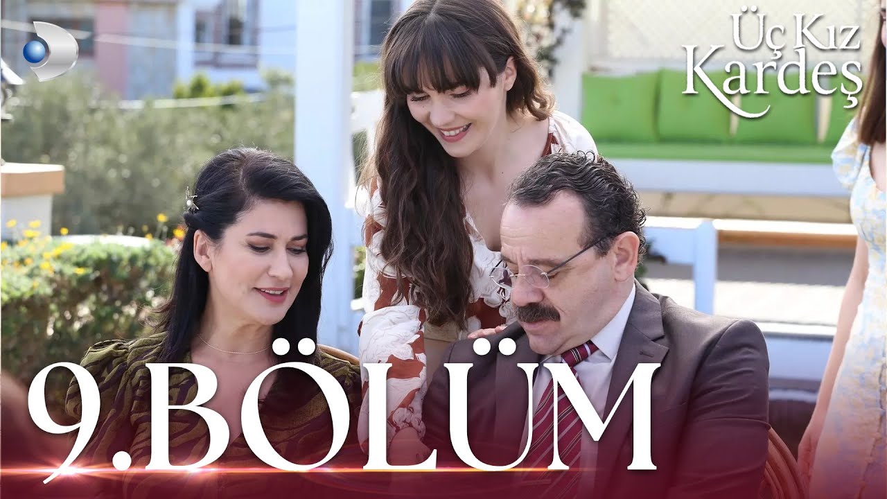 &Uuml;&ccedil; Kız Kardeş 9.B&ouml;l&uuml;m -  Full B&ouml;l&uuml;m