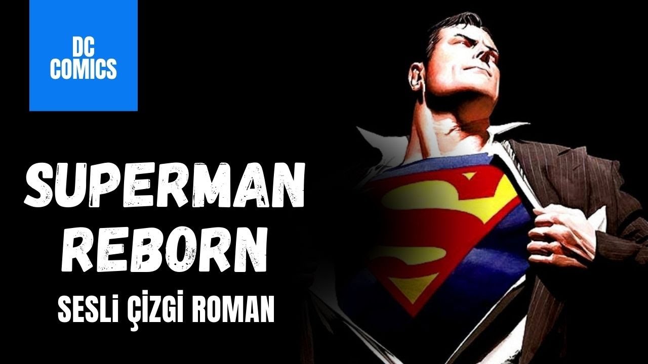 Sesli Çizgi Roman |  DC Comics | Superman Reborn