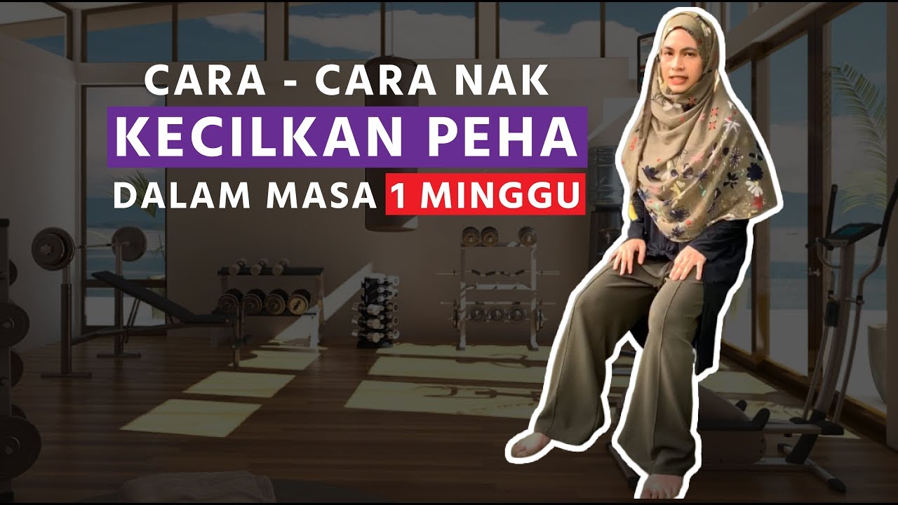 Cara - Cara Nak Kecilkan Peha Dalam Masa 1 Minggu Je