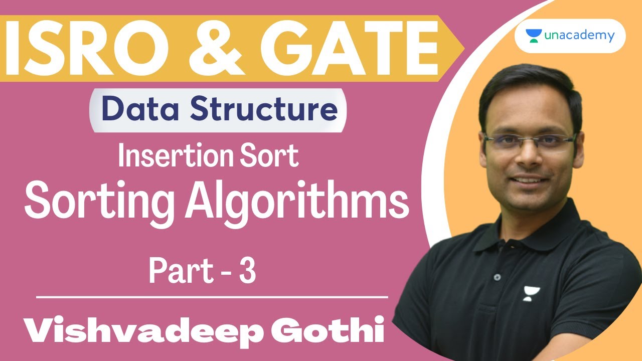 Sorting Algorithms L-3 | Insertion Sort | ISRO & GATE | Vishvadeep Gothi