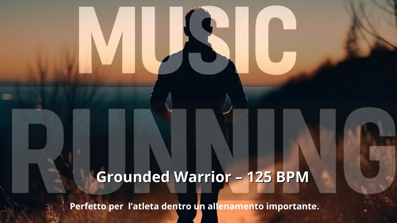Grounded Warrior – 125 BPM | Musica per Lavori di Forza e Potenza.