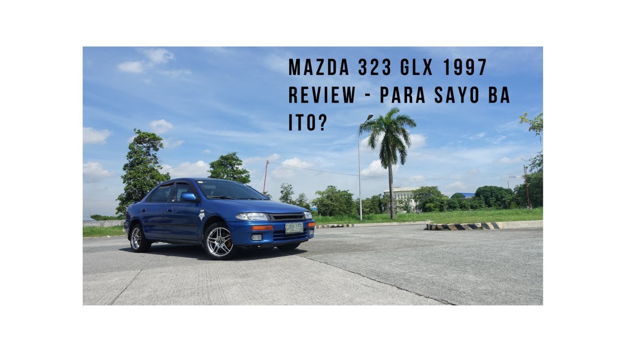 Mazda 323 GLX '97 Model - Para Sayo Ba Ito?