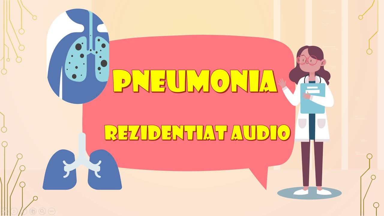 Rezidentiat audio PNEUMONIA ( Kumar)