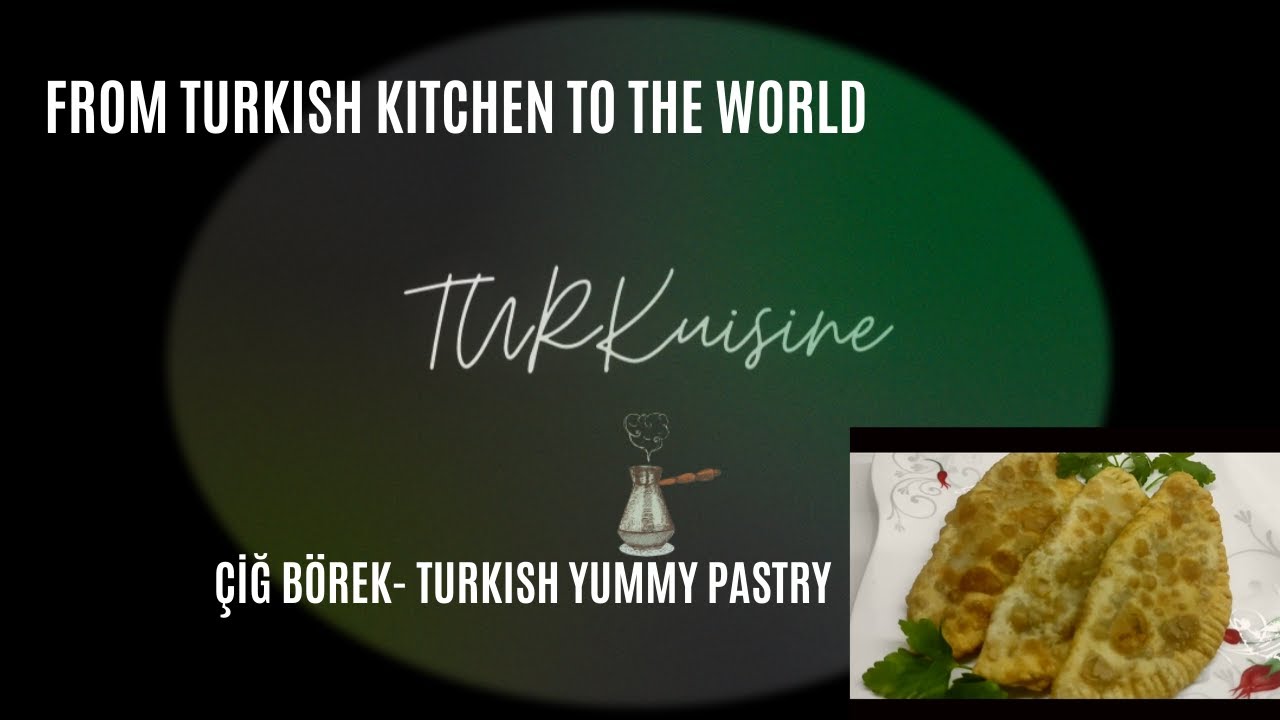 Çiğ Börek- Turkish Pastry Recipe