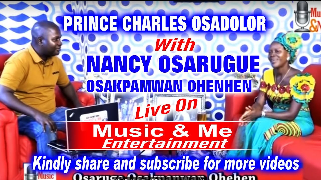 PRINCE CHARLES OSADOLOR WITH NANCY OSARUGUE OSAKPAMWAN OHENHEN JUNE 2021 EDITION