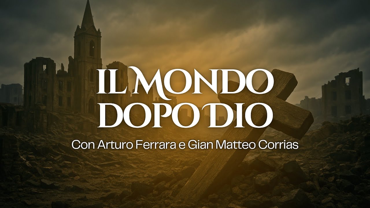 IL MONDO DOPO DIO | Con Arturo Ferrara e Gian Matteo Corrias