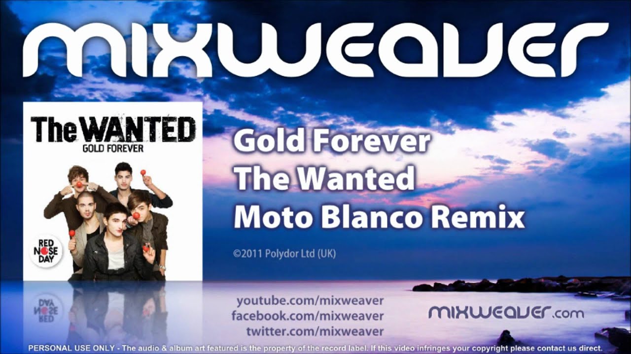 The Wanted - Gold Forever (Moto Blanco Remix)