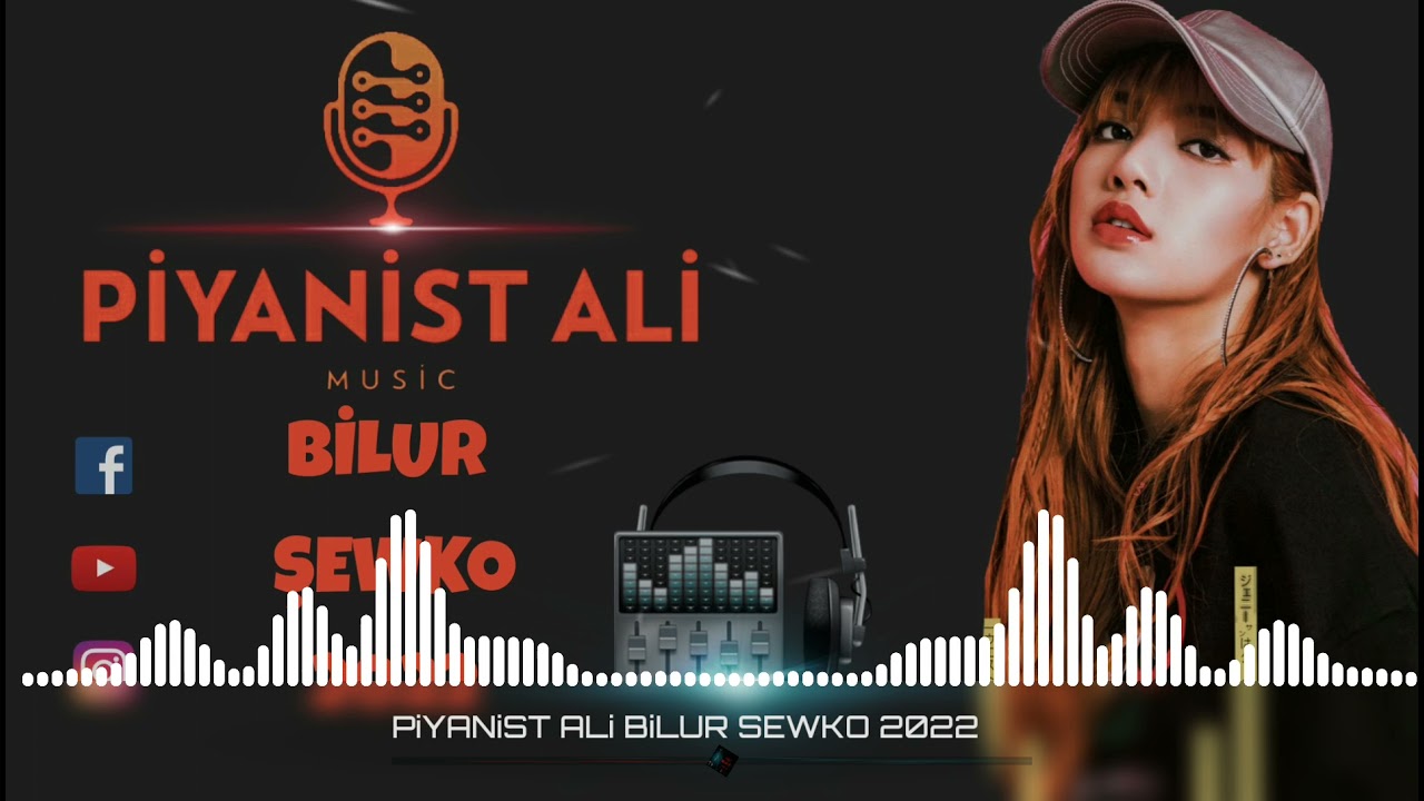 PİYANİST ALİ ŞEWKO BİLUR FULL 2022🔥🔥🔥