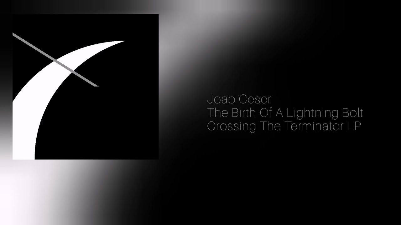 10| Joao Ceser - The Birth Of A Lightning Bolt