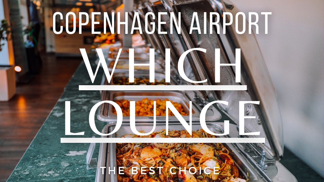 CHOOSE THIS Copenhagen Airport lounge| SAS Gold Lounge, Eventyr, Qatar Primeclass Lounge and more