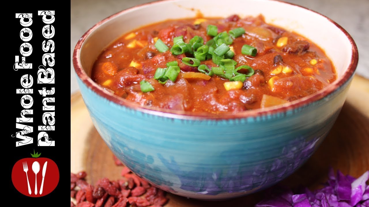 Plant Based Vegan Super Chili: The Whole Food Plant Based Recipes