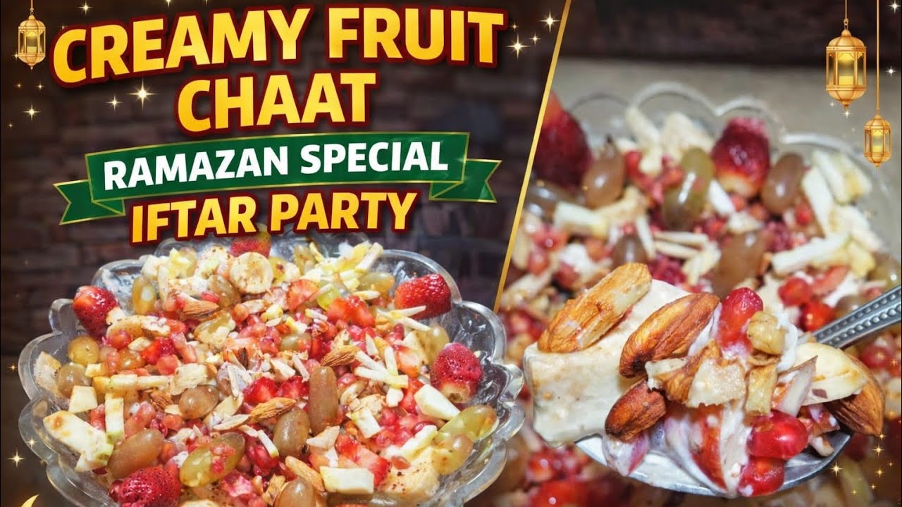 Ramzan Special Dessert | Super Creamy & Refreshing Fruit Chaat
