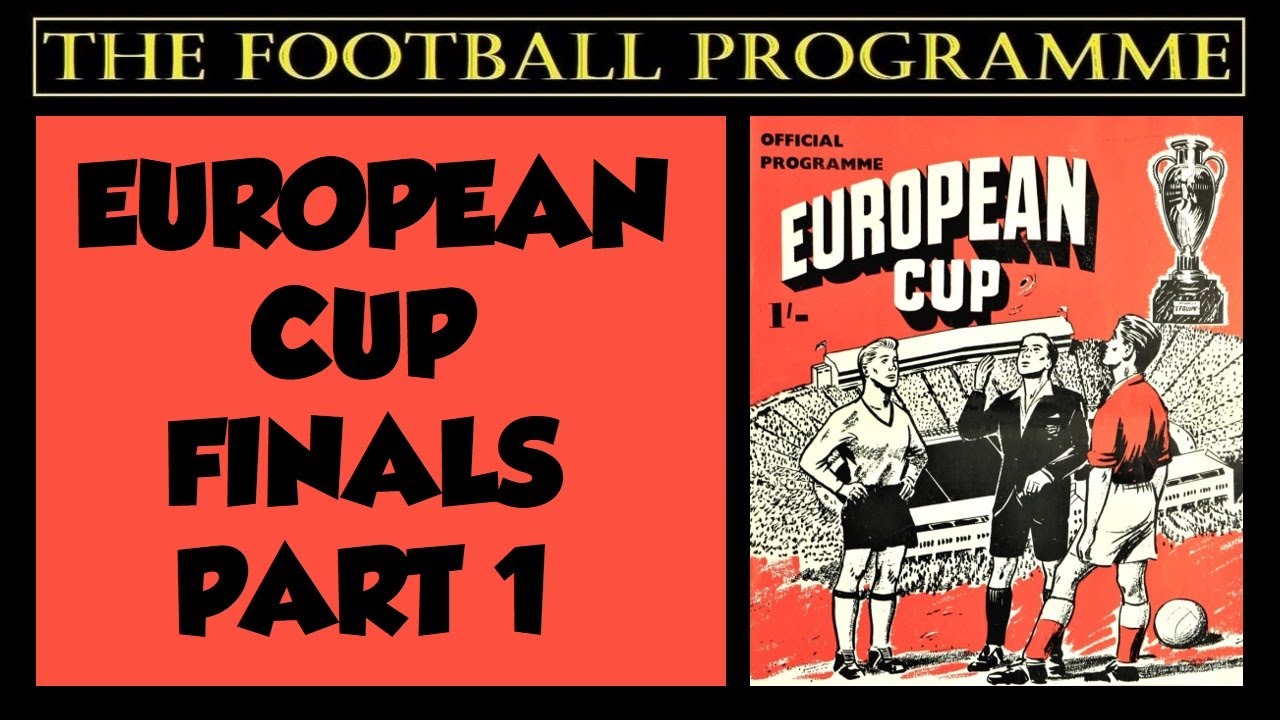 Champions League / European Cup Finals | Football Programmes and History Part 1
