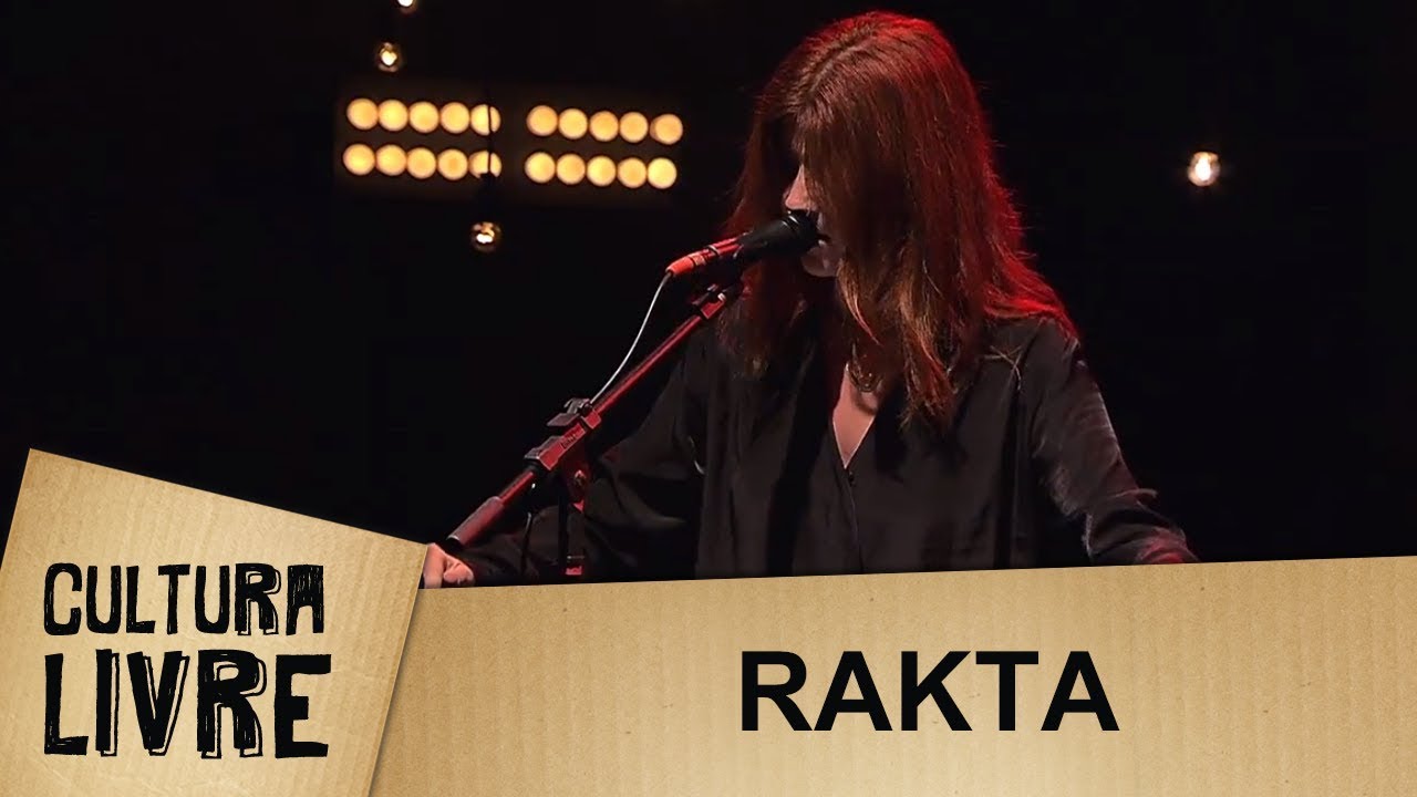 Cultura Livre | RAKTA | 08/05/2018