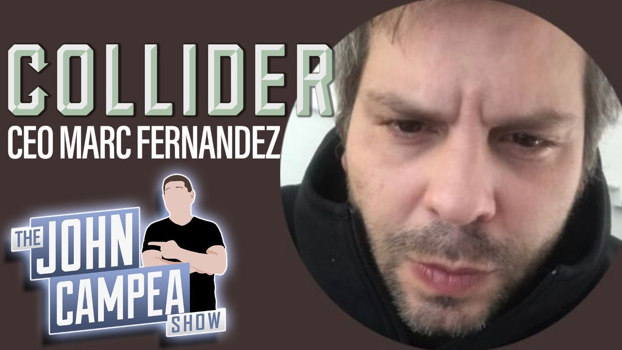 Collider CEO Marc Fernandez In Studio With John - The John Campea Show
