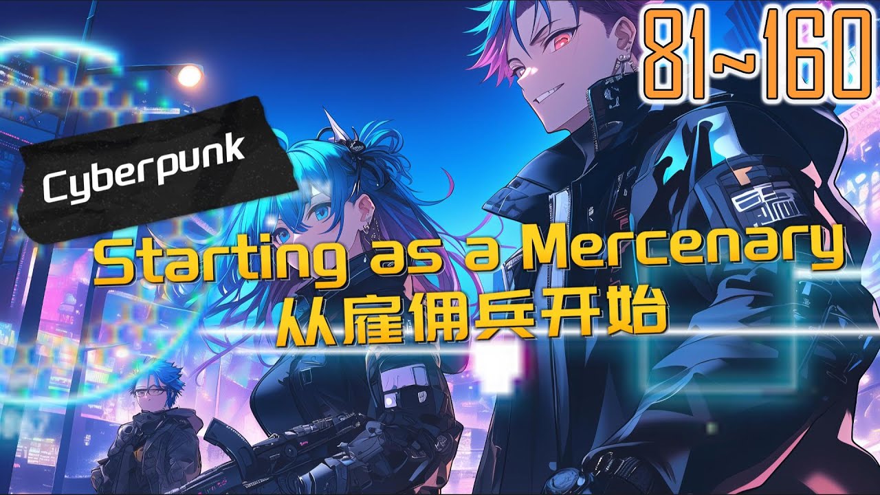 EP81~160 Cyberpunk Starting as a Mercenary