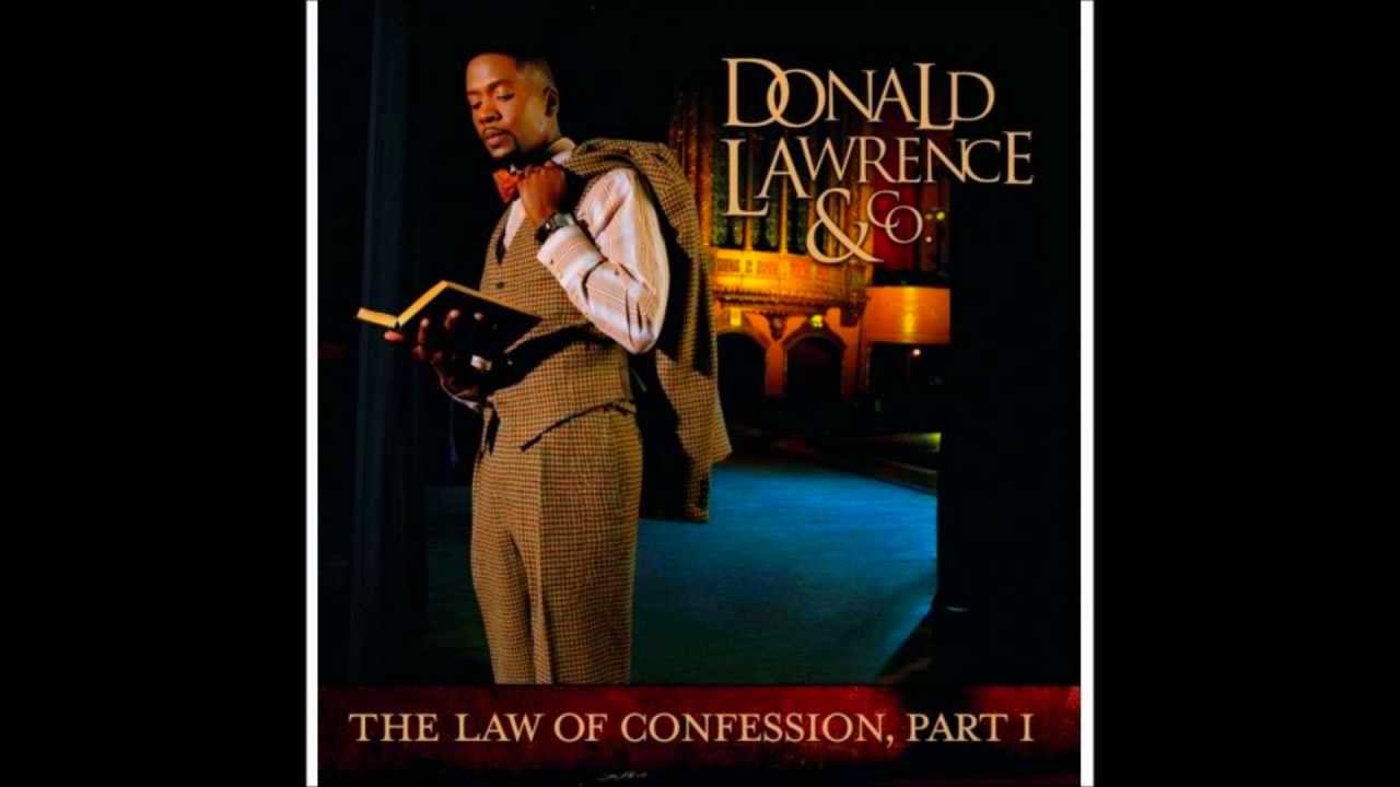 The Law of Confession  Donald Lawrence